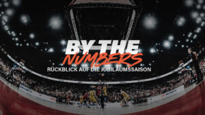 Finalserie für die Geschichtsbücher, deutscher MVP, volle Arenen und weiter wachsende mediale Reichweite: Blick zurück auf eine erfolgreiche Jubiläumssaison 2025/26